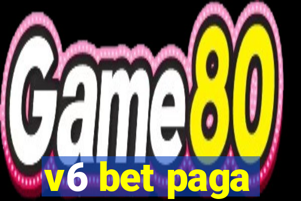 v6 bet paga